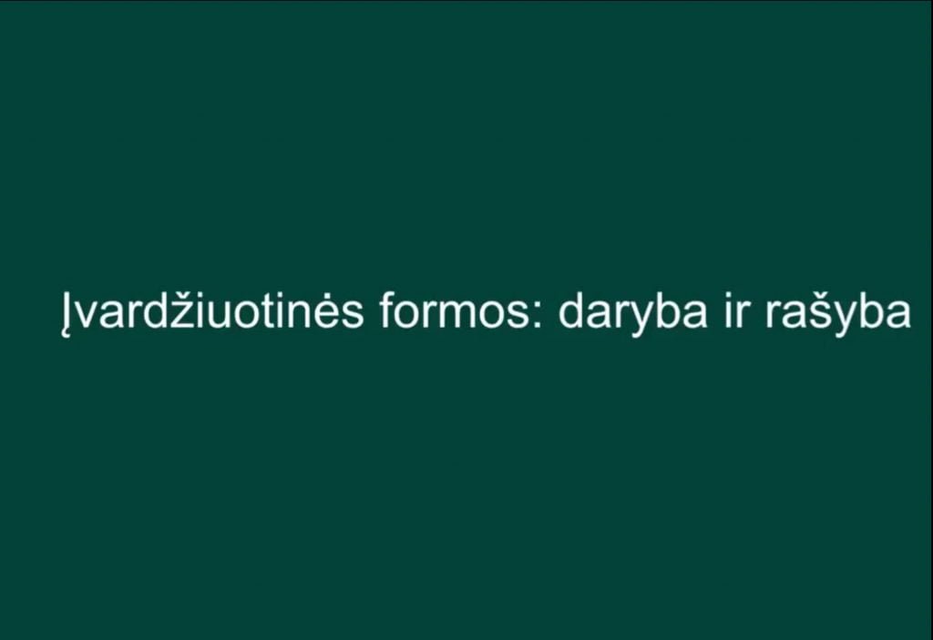 Įvardžiuotinių formų daryba ir rašyba