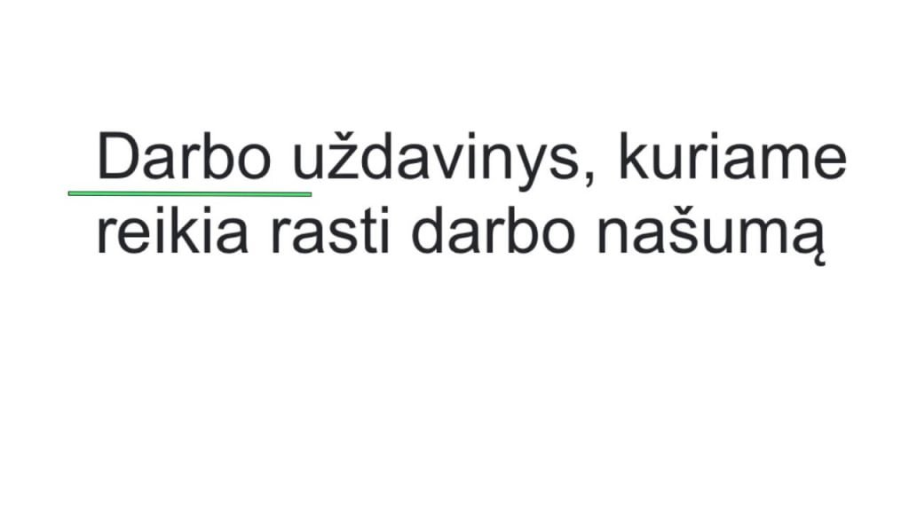 Darbo uždavinys, kuriame reikia rasti darbo našumą